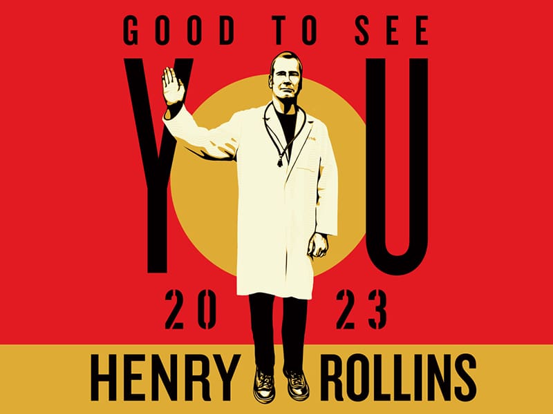 Henry Rollins - Good To See You 2023